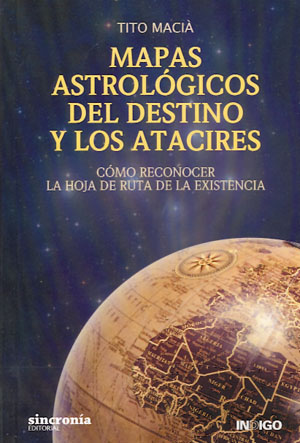 Mapas astrológicos del destino y los atacires. 9788494116803