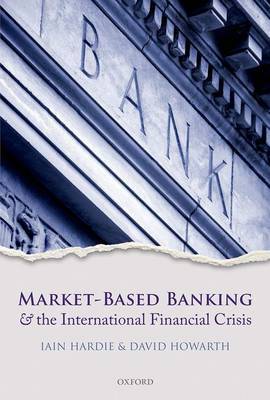 Market-based banking and the international financial crisis