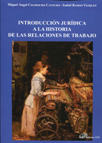 Introducción jurídica a la historia de las relaciones de trabajo. 9788490317303