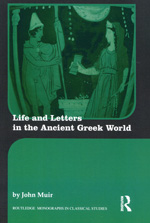 Life and letters in the Ancient Greek World. 9780415518376