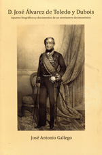 D. José Álvarez de Toledo y Dubois. 9788415436249