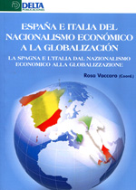España e Italia del nacionalismo económico a la globalización = La Spagna e l'Italia dal nazionalismo economico alla globalizzazione