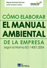 Cómo elaborar el manual ambiental de la empresa . 9788415683001
