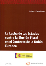 La lucha de los Estados contra la elusión fiscal en el contexto de la Unión Europea. 9788447040230