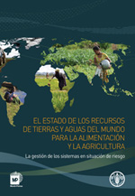 El estado de los recursos de tierras y aguas del mundo para la alimentación y la agricultura. 9788484765530