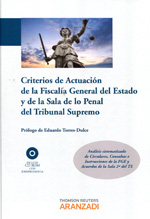 Criterios de actuación de la fiscalía general del Estado y de la Sala de lo Penal del Tribunal Supremo. 9788490142547