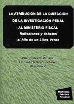 La atribución de la dirección de la investigación penal al Ministerio Fiscal