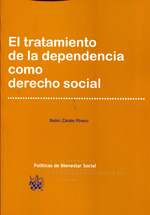 El tratamiento de la dependencia como derecho social. 9788490333556