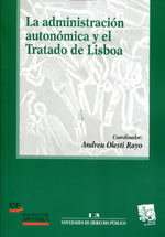La administración autonómica y el Tratado de Lisboa. 9788490333594