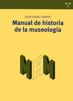 Manual de historia de la Museología. 9788497046688