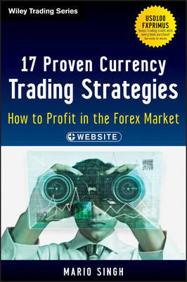 17 proven currency trading strategies. 9781118385517