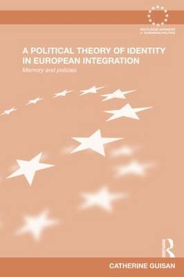 A political theory of identity in european integration. 9780415640152