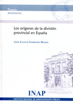 Los orígenes de la división provincial en España. 9788470887567