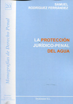 La protección jurídico-penal del agua. 9788490312728