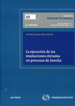 La ejecución de las resoluciones dictadas en procesos de familia