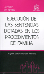 Ejecución de las sentencias dictadas en los procedimientos de familia. 9788490338704