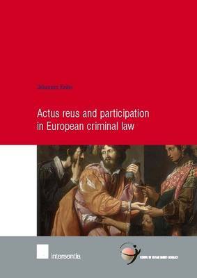 Actus Reus and participation in european criminal Law. 9781780681351
