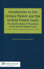 Introduction to the unitary patent and the Unified Patent Court. 9789041147578