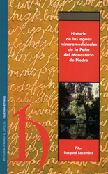 Historia de las aguas mineromedicinales de la Peña del Monasterio de Piedra. 9788499112176