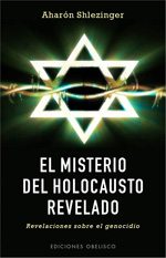 El misterio del Holocausto revelado. 9788497779593