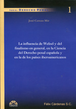 La influencia de Wezel y del finalismo en general, en la Ciencia del Derecho penal española y en la de los países iberoamericanos