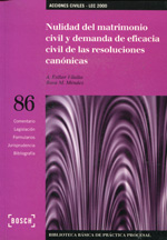 Nulidad del matrimonio civil y demanda de eficacia civil de las resoluciones canónicas. 9788476767467
