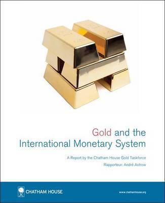 Gold and the international monetary system. 9781862032606