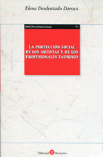 La protección social de los artistas y de los profesionales taurinos. 9788415923039