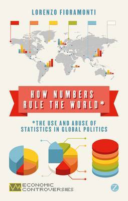 How numbers rule the world. 9781780322674