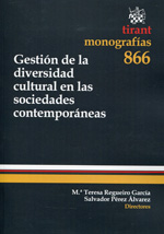 Gestión de la diversidad cultural en las sociedades contemporáneas. 9788490048856