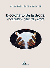 Diccionario de la droga. 9788476358887