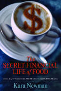 The secret financial life of food. 9780231156714