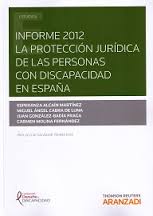 Informe 2012. La protección jurídica de las personas con discapacidad en España. 9788490596371