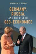 Germany, Russia, and the rise of Geo-Economics. 9781472596314