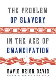 The problem of slavery in the age of emancipation