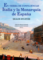 En tierra de confluencias, Italia y la Monarquía de España