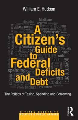 A citizen's guide to deficits and debt. 9780415644617