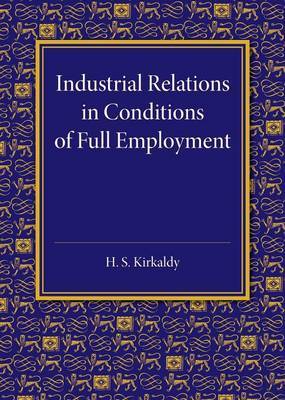 Industrial relations in conditions of full employment. 9781107676268