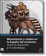 Monasterios y nobles en la España del románico. 9788415072690