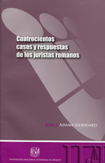 Cuatrocientos casos y respuestas de los juristas romanos. 9786070242458
