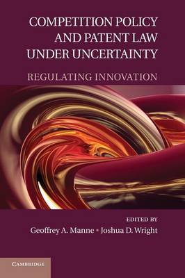 Competition policy and patent Law under uncertainty. 9781107616318