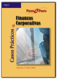 Casos prácticos de finanzas corporativas. 9788497325127