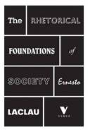 The rhetorical foundations of society. 9781781681701