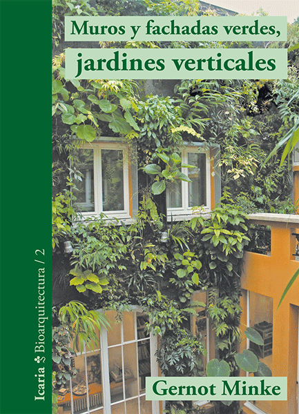 Muros y fachadas verdes, jardines verticales. 9788498885859