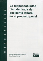 La responsabilidad civil derivada de accidente laboral en el proceso penal