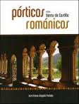Pórticos románicos en las tierras de Castilla. 9788415072706