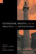 Nationalism, politics and the practice of archaeology. 9780521558396