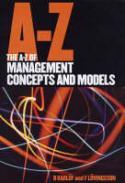 The A-Z of management concepts and models. 9781854183859
