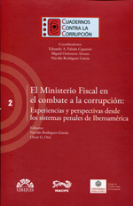 El Ministerio Fiscal en el combate a la corrupción. 9786078127993