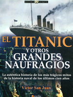 El Titanic y otros grandes naufragios 